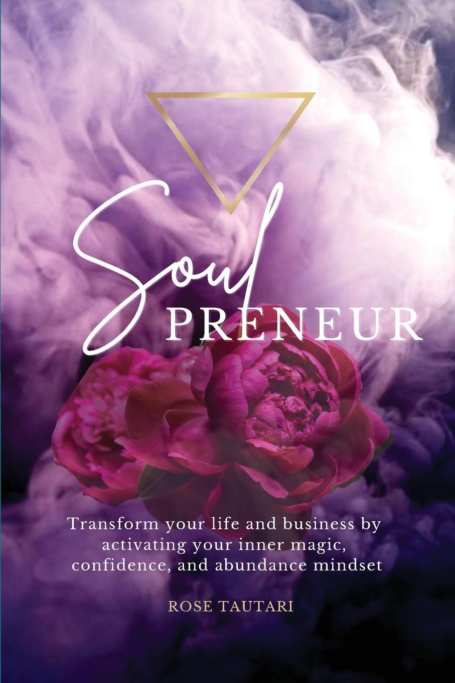 Cover: 9780473641733 | Soulpreneur | Rose Tautari | Taschenbuch | Paperback | Englisch | 2022