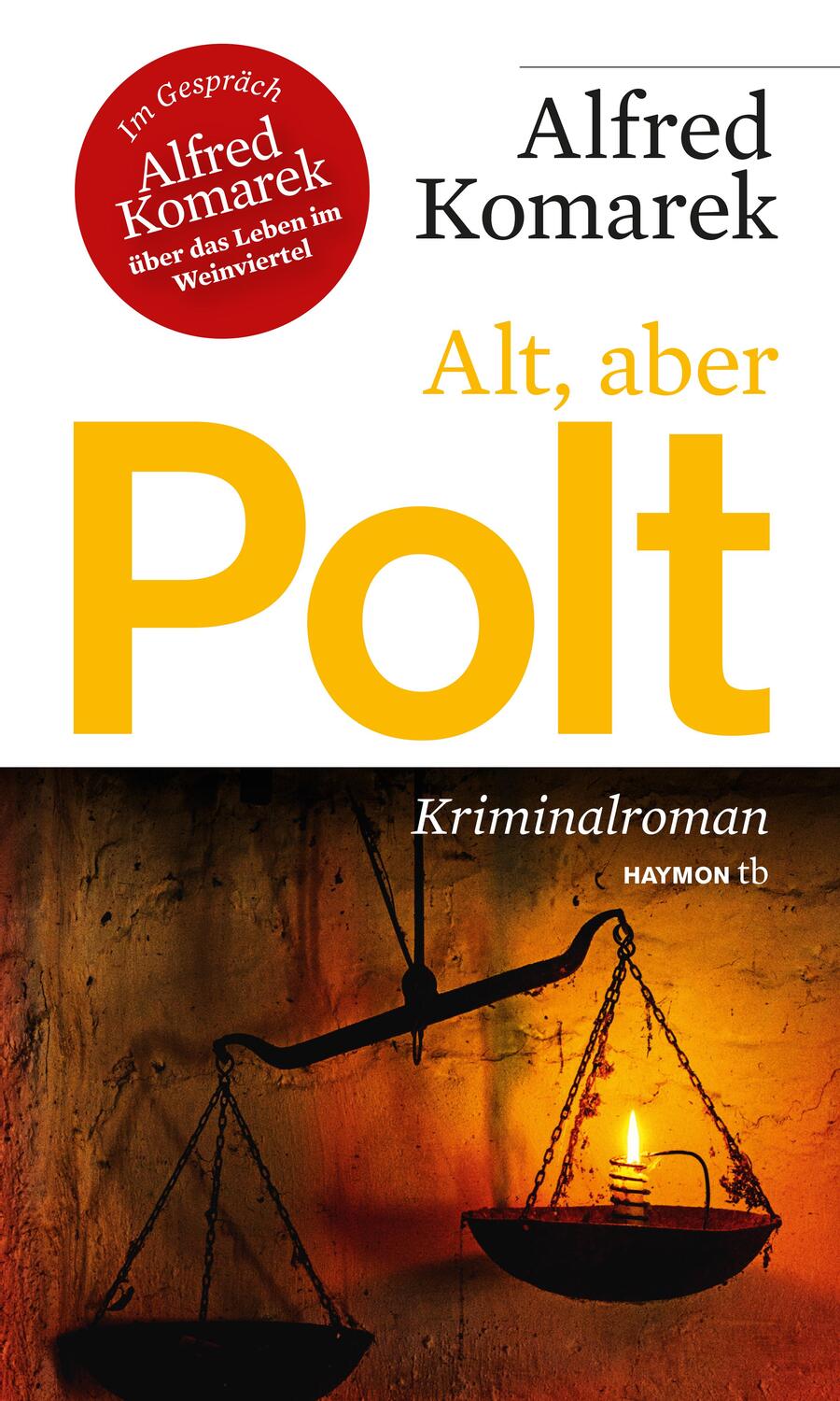Cover: 9783709978801 | Alt, aber Polt | Alfred Komarek | Taschenbuch | Haymon Taschenbuch