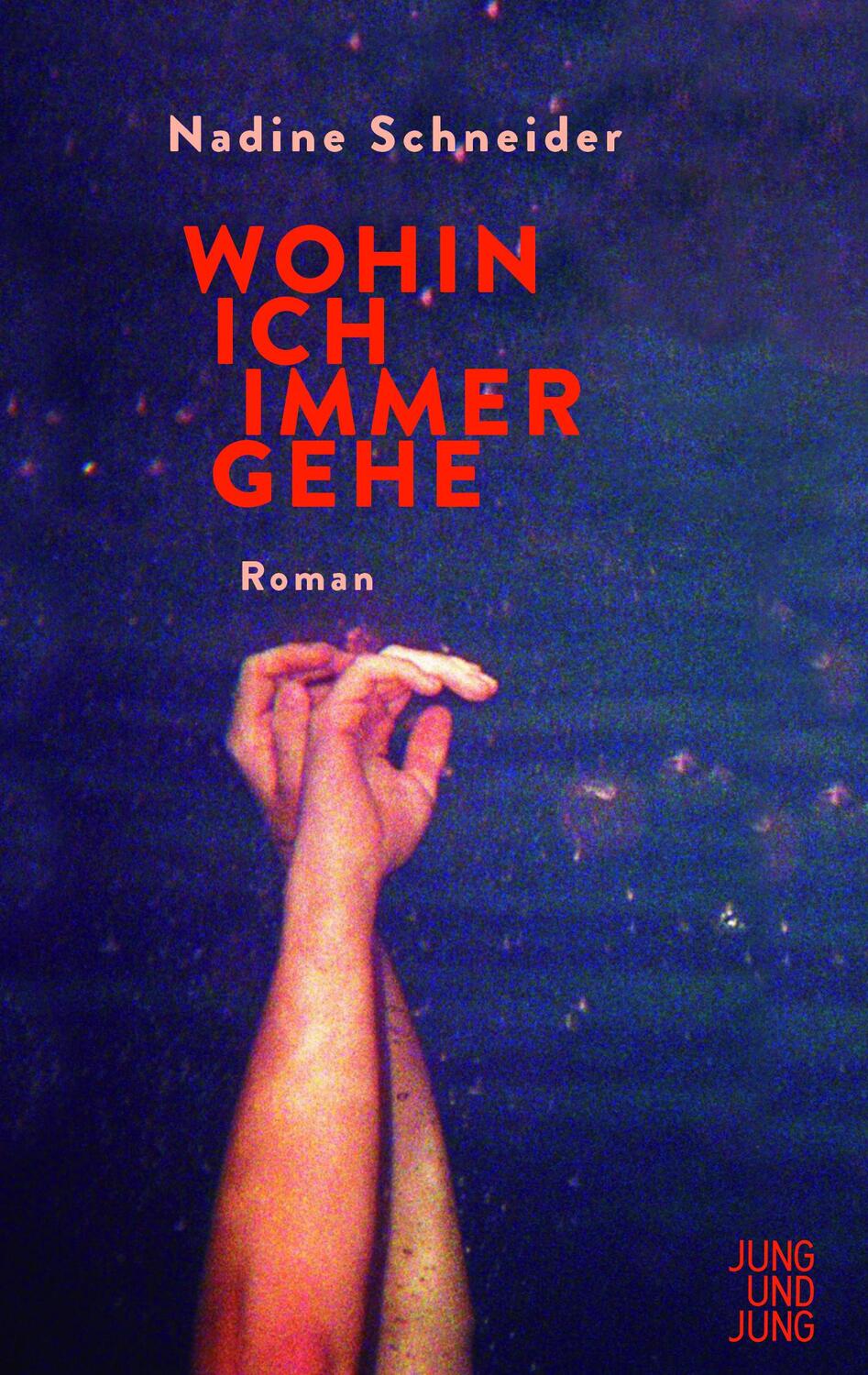 Cover: 9783990272565 | Wohin ich immer gehe | Roman | Nadine Schneider | Buch | 236 S. | 2021