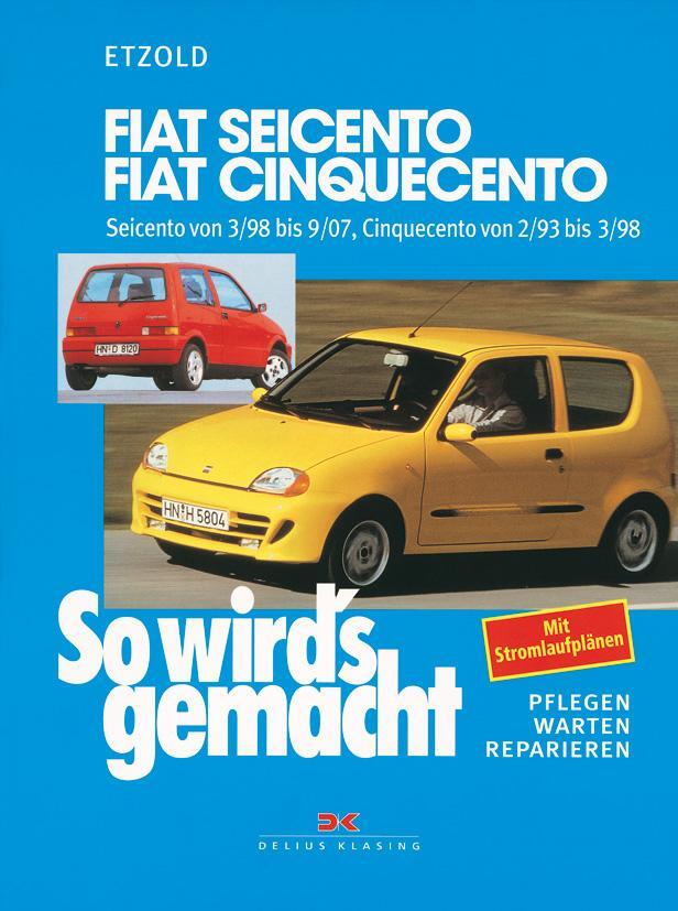 Cover: 9783667120120 | Fiat Seicento von 3/98 bis 9/07, Fiat Cinquecento von 2/93 bis 9/07