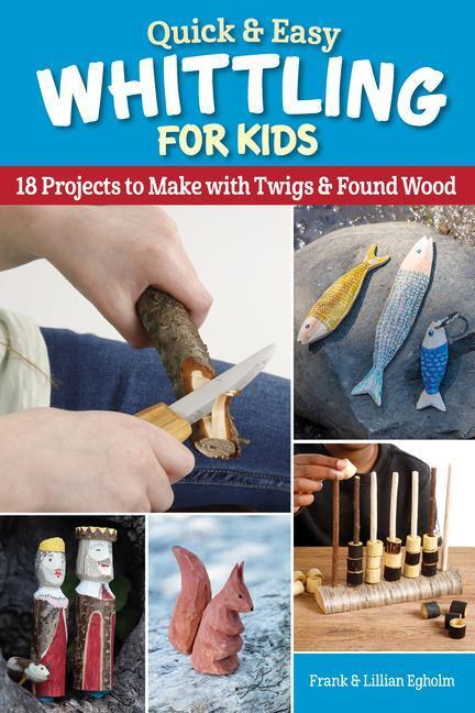 Cover: 9781497103344 | Quick &amp; Easy Whittling for Kids | Frank Egholm | Taschenbuch | 2023