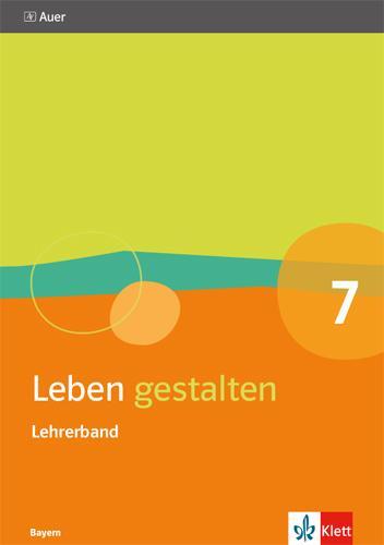 Cover: 9783120068938 | Leben gestalten 7. Ausgabe Bayern | Taschenbuch | 113 S. | Deutsch