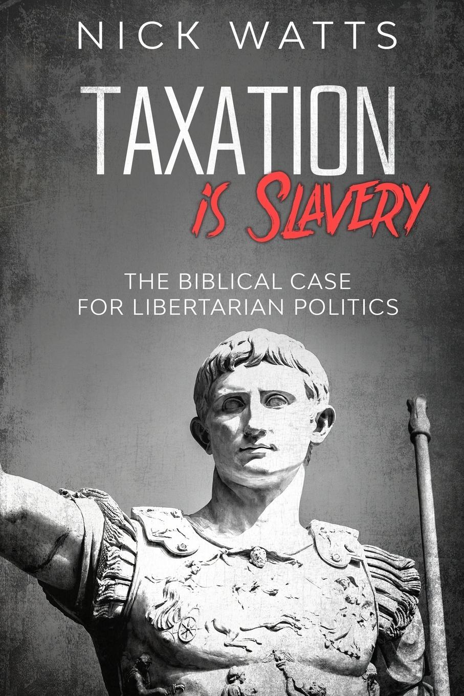 Cover: 9780648908715 | Taxation is Slavery | Nick Watts | Taschenbuch | Paperback | Englisch