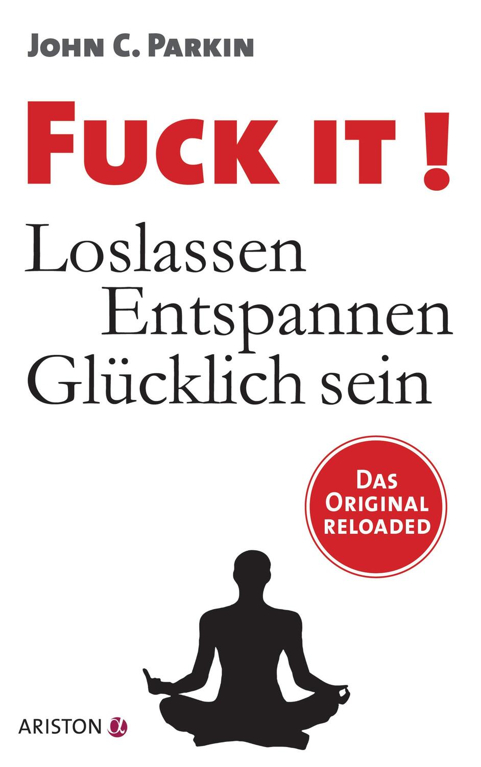 Cover: 9783424201574 | Fuck It! | John C. Parkin | Taschenbuch | Deutsch | 2017 | Ariston
