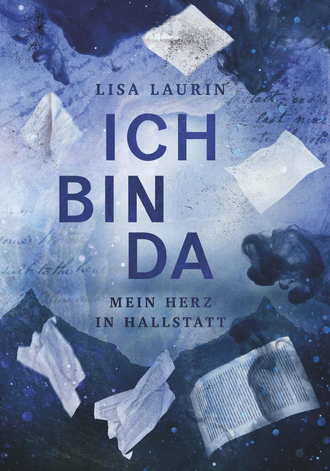 Cover: 9783991651086 | Ich bin da - Mein Herz in Hallstatt | Lisa Laurin | Taschenbuch | 2024