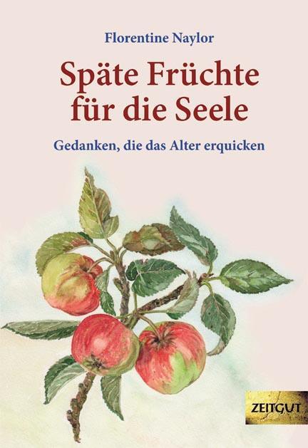 Cover: 9783866141988 | Späte Früchte für die Seele | Gedanken, die das Alter erquicken | Buch