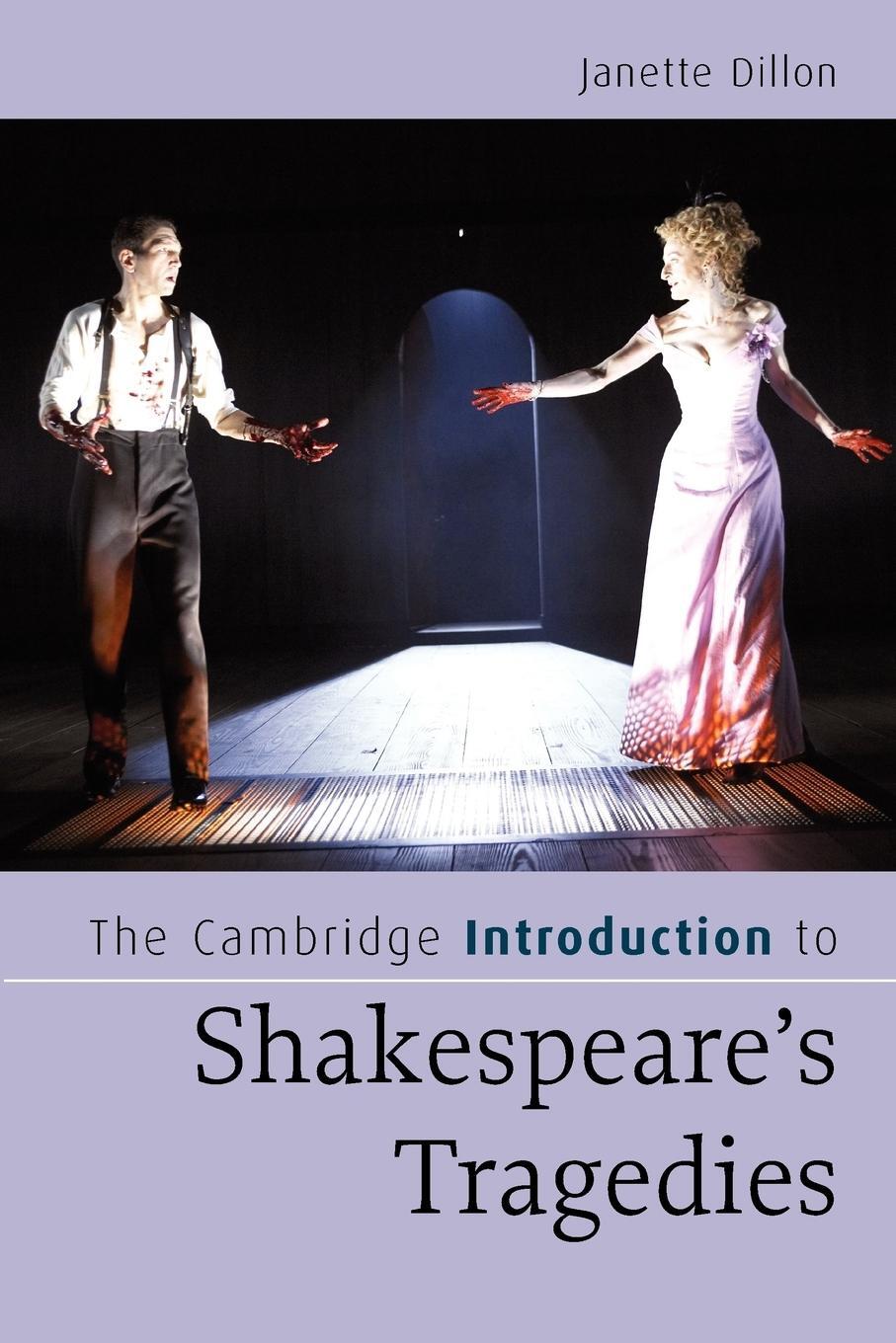Cover: 9780521674928 | The Cambridge Introduction to Shakespeare's Tragedies | Janette Dillon