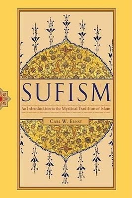 Cover: 9781590308844 | Sufism | An Introduction to the Mystical Tradition of Islam | Ernst