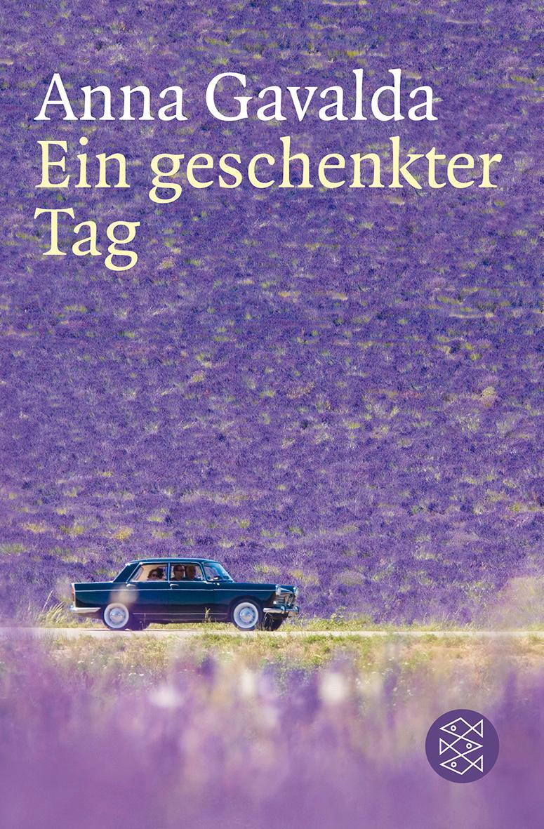 Cover: 9783596189861 | Ein geschenkter Tag | Anna Gavalda | Taschenbuch | Deutsch | 2012