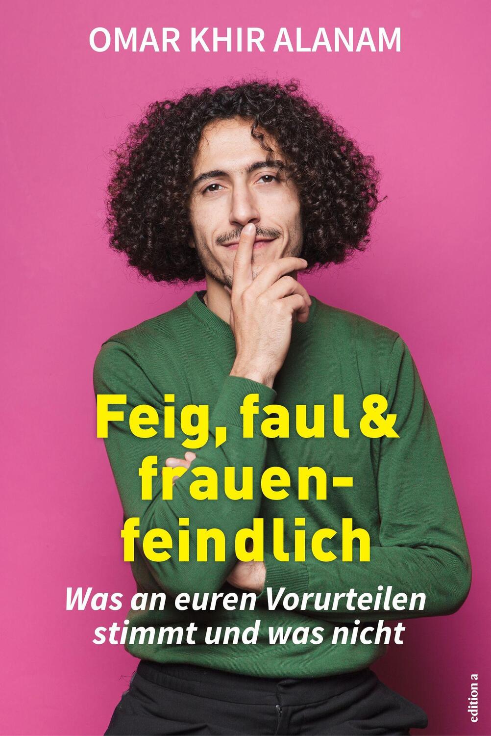 Cover: 9783990015483 | Feig, faul und frauenfeindlich | Omar Khir Alanam | Buch | Deutsch