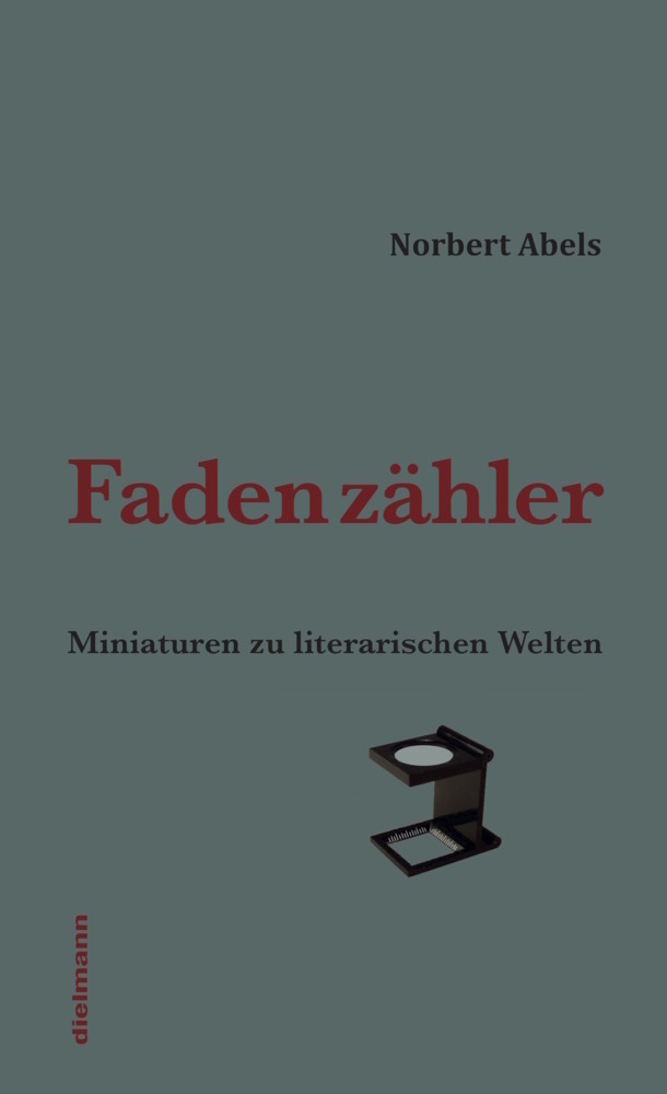 Cover: 9783866382954 | Fadenzähler | Miniaturen zur Weltliteratur | Norbert Abels | Buch