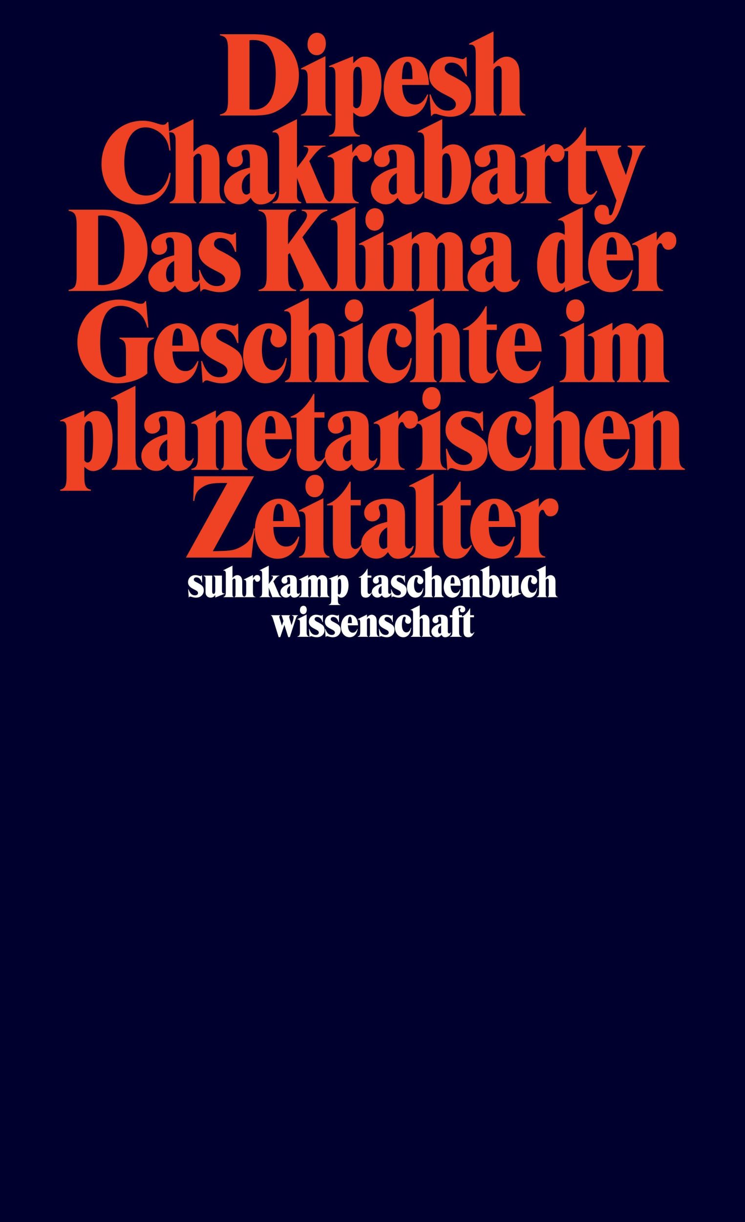 Cover: 9783518300466 | Das Klima der Geschichte im planetarischen Zeitalter | Chakrabarty