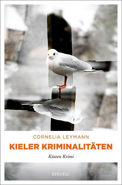 Cover: 9783740815066 | Kieler Kriminalitäten | Küsten Krimi | Cornelia Leymann | Taschenbuch
