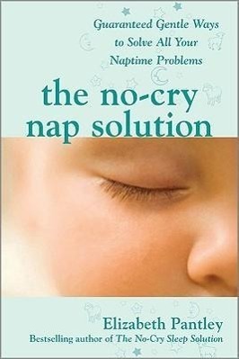 Cover: 9780071596954 | The No-Cry Nap Solution: Guaranteed Gentle Ways to Solve All Your...