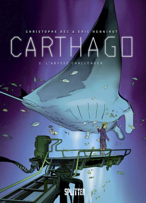 Cover: 9783868691016 | Carthago 02. Abyss Challenger | Christophe Bec | Buch | Carthago