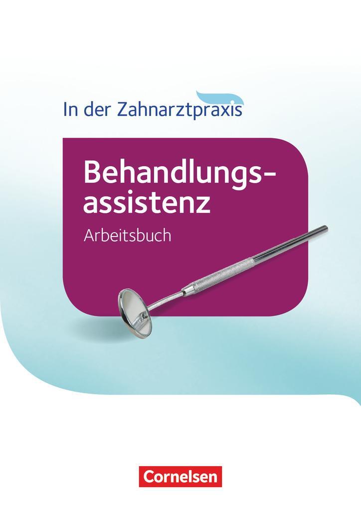 Cover: 9783064519725 | In der Zahnarztpraxis - Behandlungsassistenz. Arbeitsbuch | Buch
