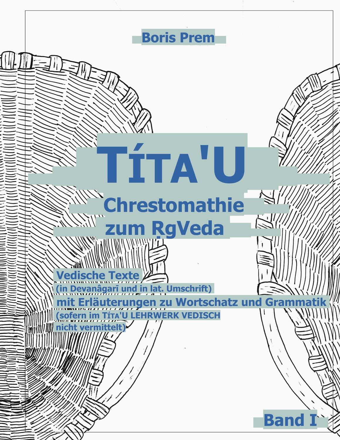 Cover: 9783756838219 | Títa'U Chrestomathie zum RgVeda | Boris Prem | Buch | Books on Demand