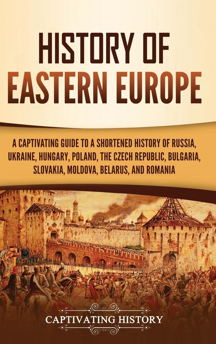 Cover: 9781637165034 | History of Eastern Europe | Captivating History | Buch | Englisch