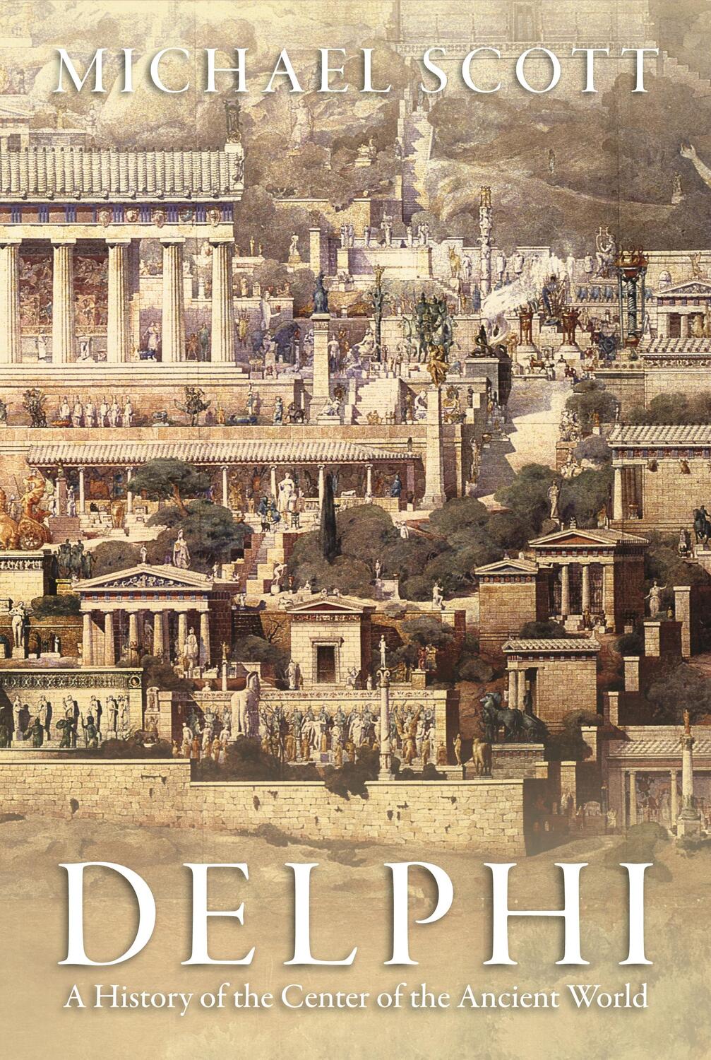 Cover: 9780691169842 | Delphi | A History of the Center of the Ancient World | Michael Scott