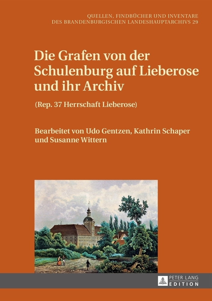 Cover: 9783631651209 | Die Grafen von der Schulenburg auf Lieberose und ihr Archiv | Buch