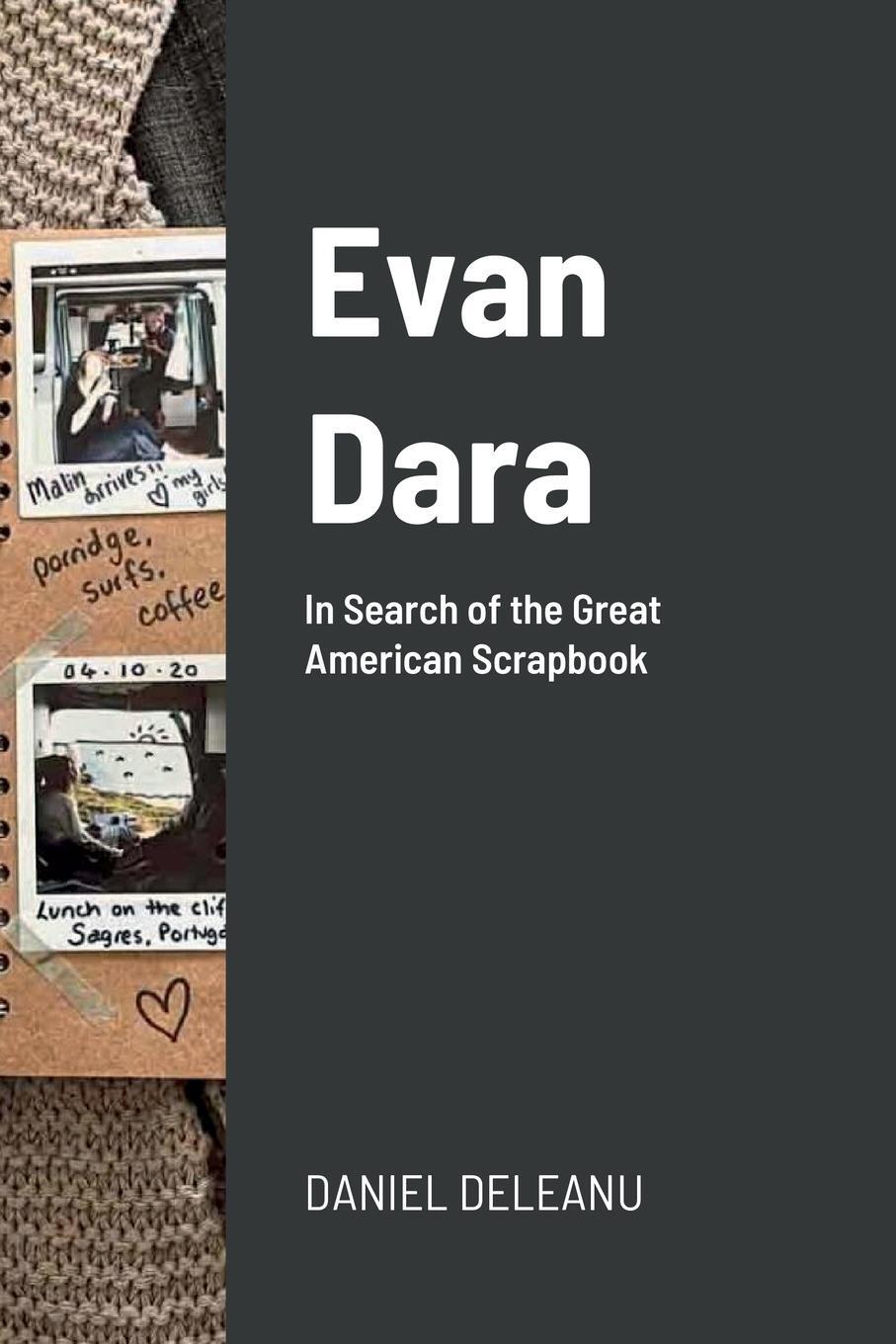 Cover: 9781387342396 | Evan Dara | In Search of the Great American Scrapbook | Daniel Deleanu