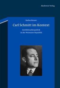 Cover: 9783050059433 | Carl Schmitt im Kontext | Stefan Breuer | Buch | 303 S. | Deutsch