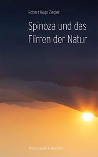 Cover: 9783826083457 | Spinoza und das Flirren der Natur | Robert Hugo Ziegler | Taschenbuch