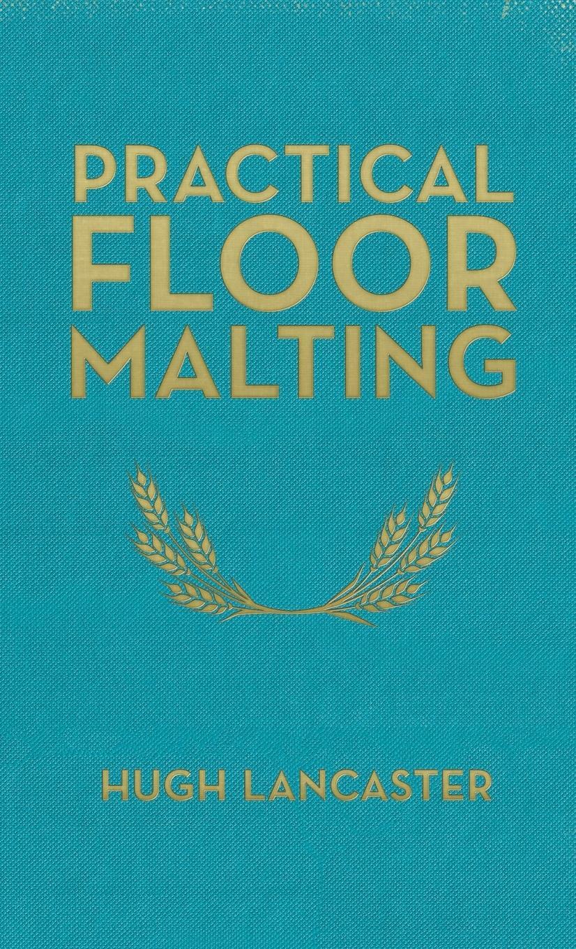 Cover: 9780991043651 | Practical Floor Malting | Hugh Lancaster | Buch | Englisch | 2014