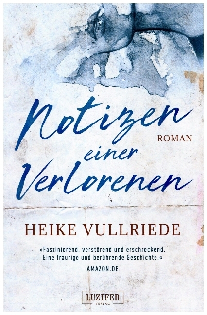 Cover: 9783958354982 | Notizen einer Verlorenen | Roman | Heike Vullriede | Taschenbuch