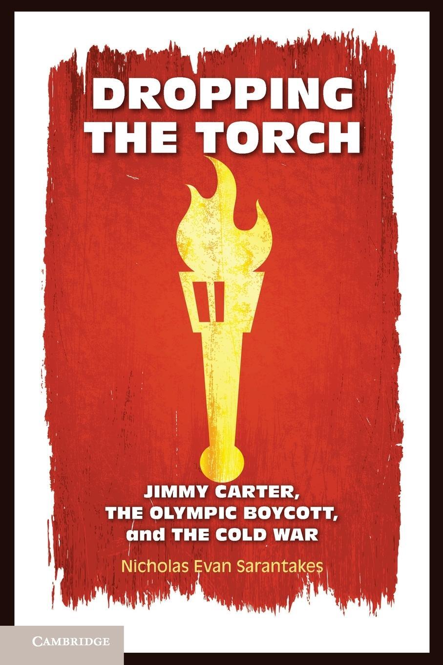 Cover: 9780521176668 | Dropping the Torch | Nicholas Evan Sarantakes | Taschenbuch | Englisch