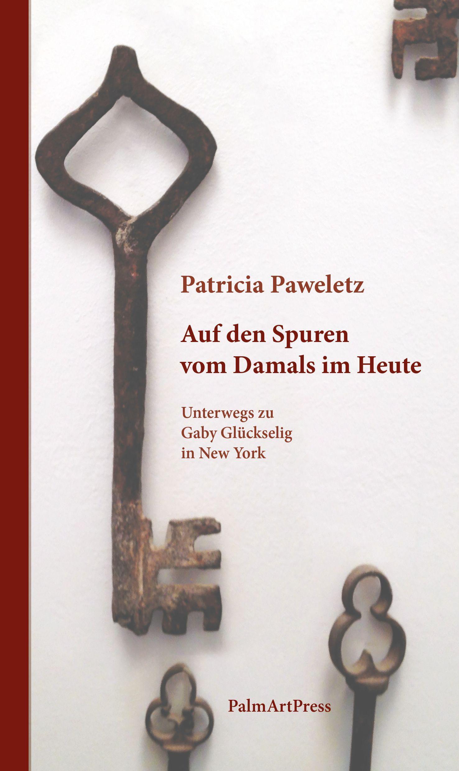 Cover: 9783962581855 | Auf den Spuren vom Damals im Heute | Patricia Paweletz | Taschenbuch