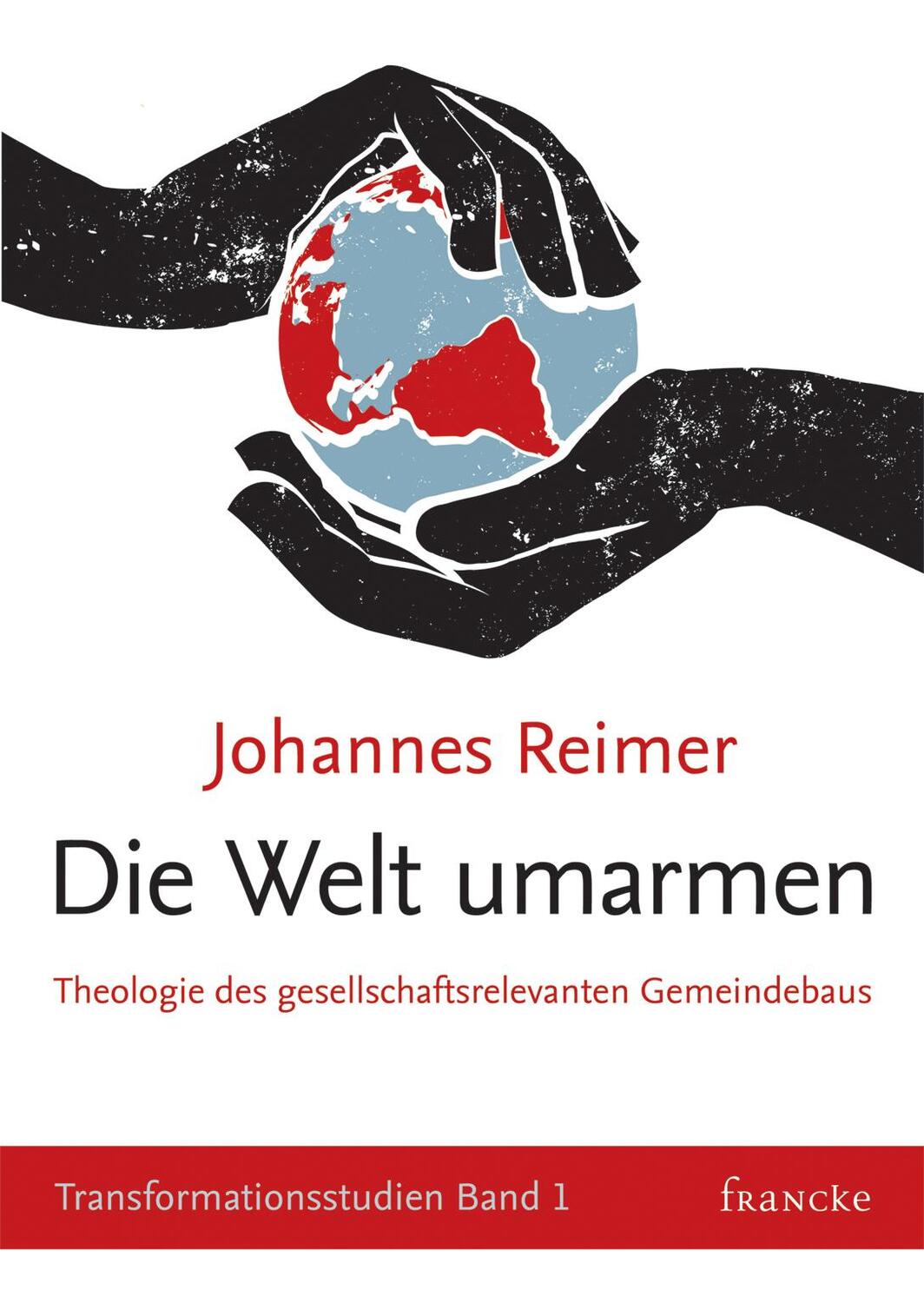 Cover: 9783868270853 | Die Welt umarmen | Johannes Reimer | Taschenbuch | Deutsch | 2009