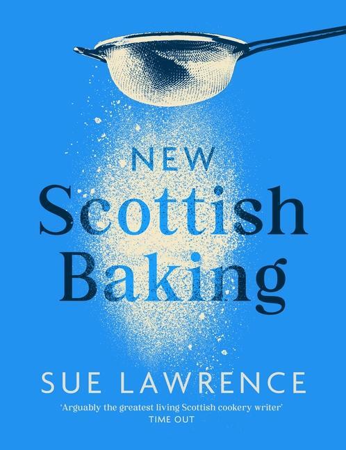 Cover: 9781780278681 | New Scottish Baking | Sue Lawrence | Buch | Englisch | 2024