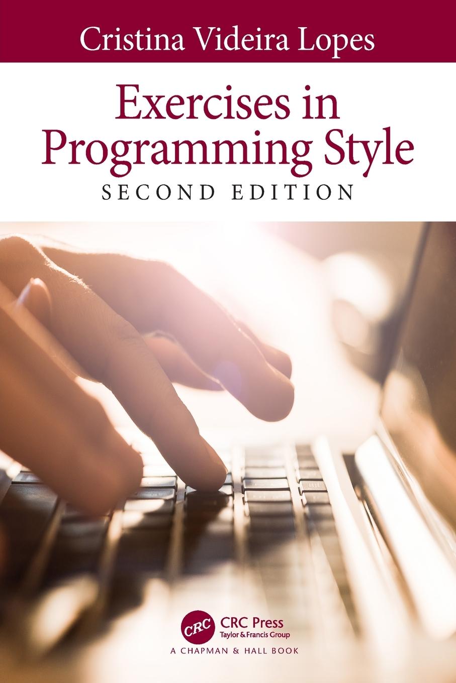 Cover: 9780367350208 | Exercises in Programming Style | Cristina Videira Lopes | Taschenbuch