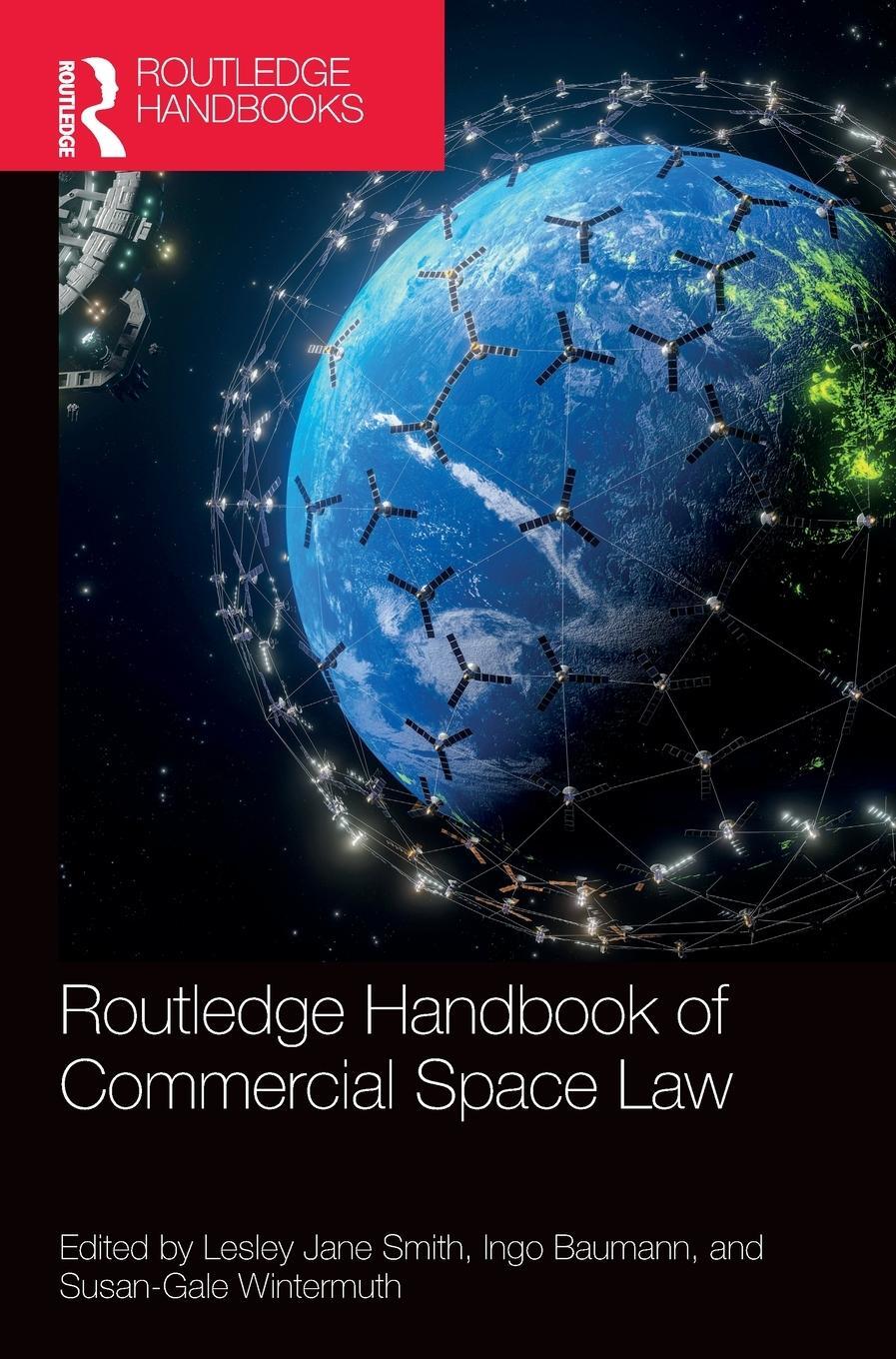 Cover: 9781032100746 | Routledge Handbook of Commercial Space Law | Lesley Jane Smith (u. a.)