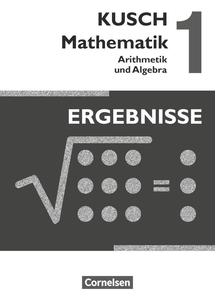 Cover: 9783064501645 | Kusch: Mathematik 1. Arithmetik und Algebra. Ergebnisse | Taschenbuch