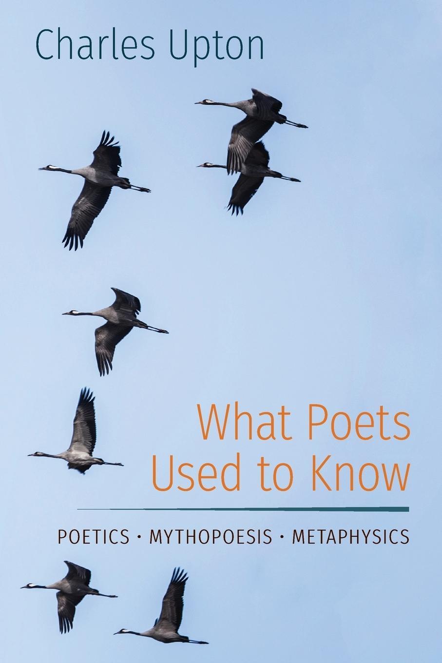 Cover: 9781597311717 | What Poets Used to Know | Poetics ¿ Mythopoesis ¿ Metaphysics | Upton
