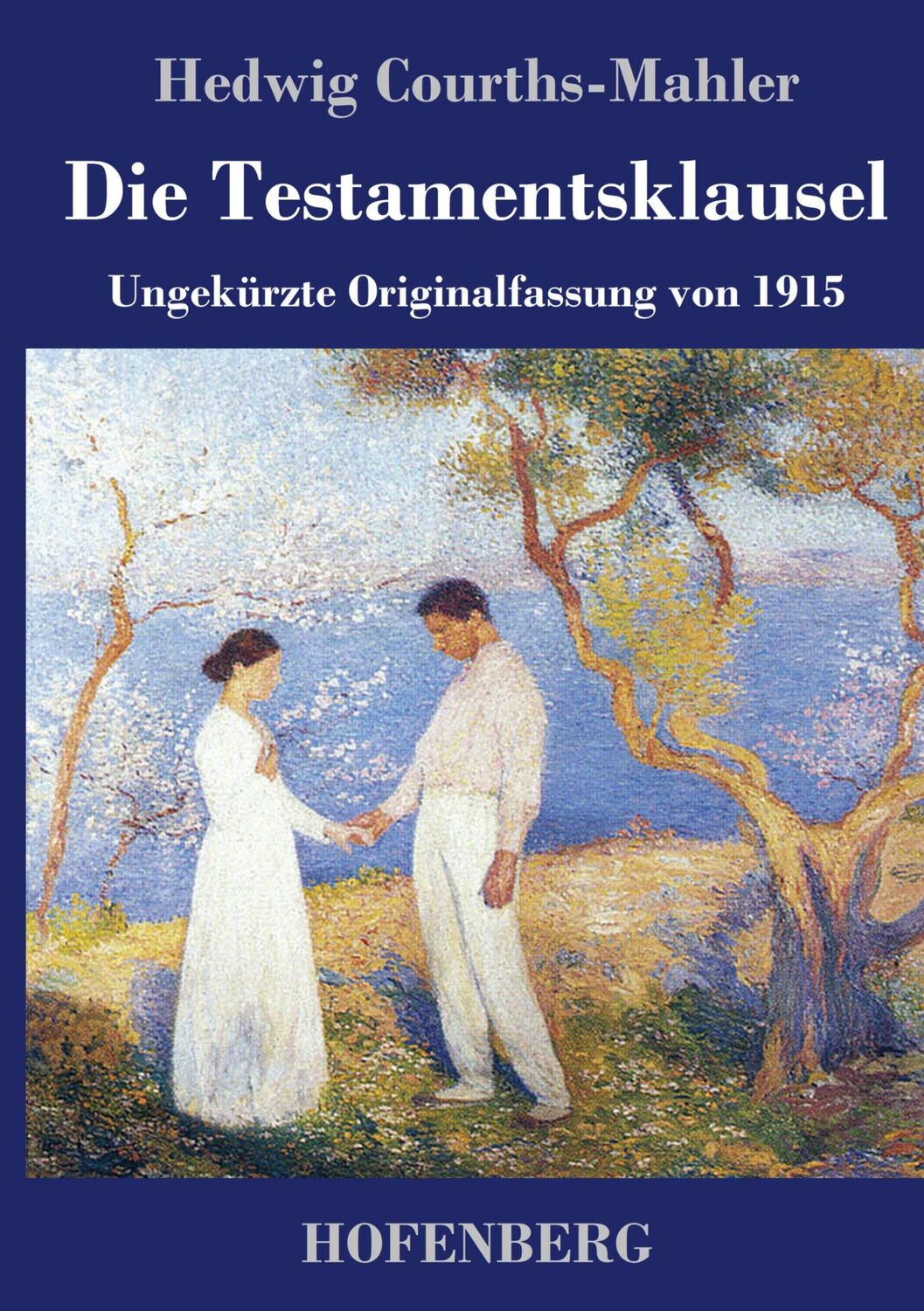 Cover: 9783743742994 | Die Testamentsklausel | Ungekürzte Originalfassung von 1915 | Buch