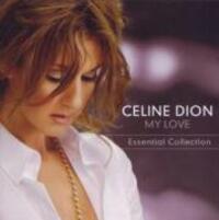 Cover: 886974004929 | My Love: The Essential Collection | C. Dion | Audio-CD | 2008