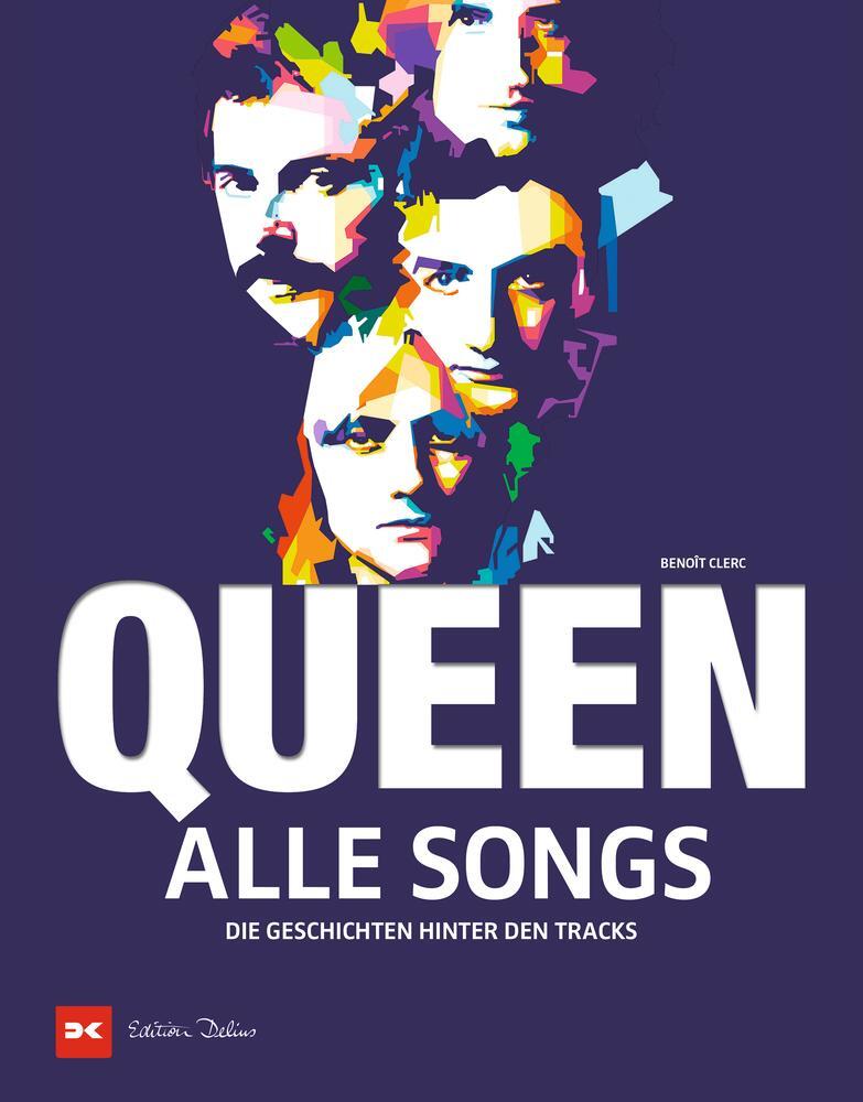 Cover: 9783667121882 | Queen - Alle Songs | Die Geschichten hinter den Tracks | Benoît Clerc