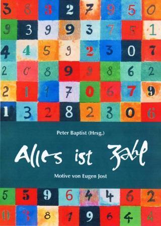 Cover: 9783874270960 | Alles ist Zahl | Mit Motiven von Eugen Jost | Peter Baptist (u. a.)