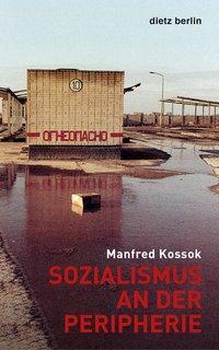 Cover: 9783320023249 | Sozialismus an der Peripherie | Manfred Kossok | Taschenbuch | 128 S.