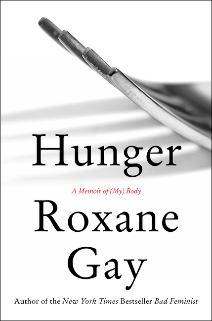 Cover: 9780062569714 | Hunger | A Memoir of (My) Body | Roxane Gay | Taschenbuch | Trade PB
