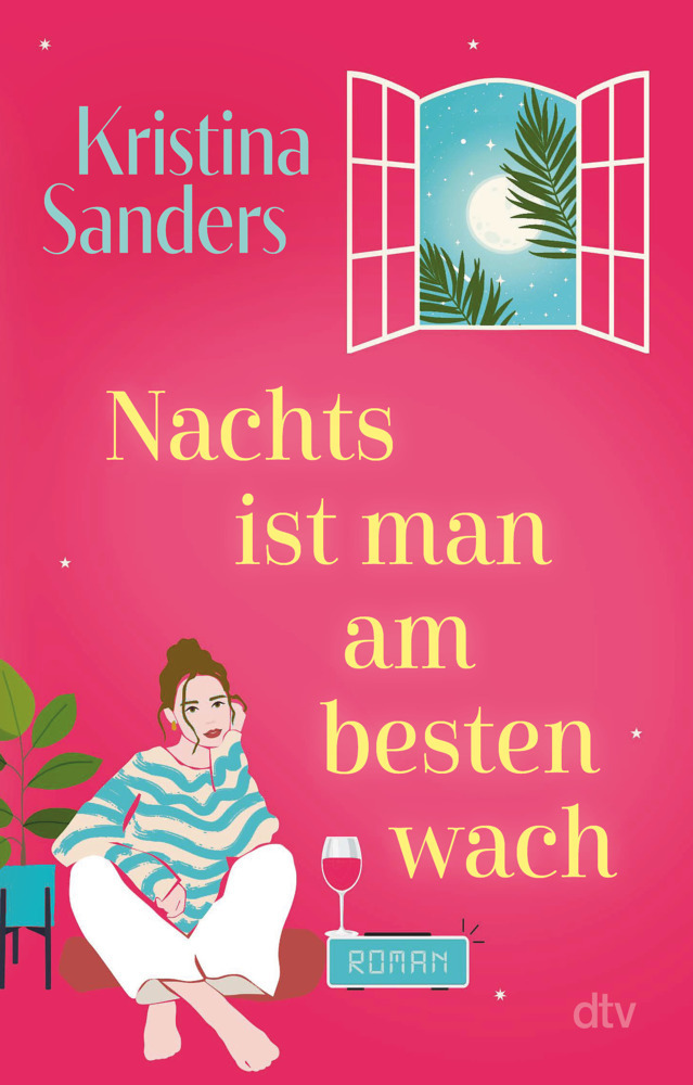 Cover: 9783423218559 | Nachts ist man am besten wach | Kristina Sanders | Taschenbuch | 2023