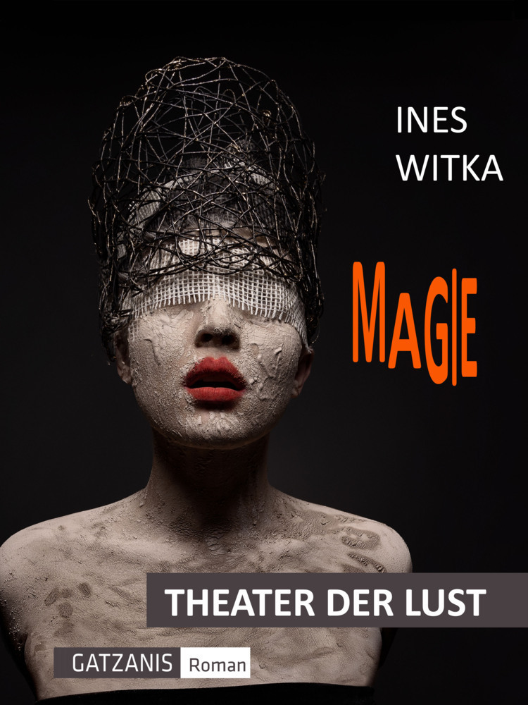 Cover: 9783948161071 | Magie | Theater der Lust - erotischer Roman | Ines Witka | Taschenbuch