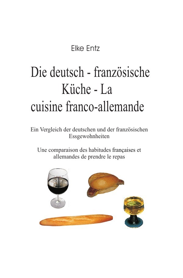 Cover: 9783844282962 | Die deutsch-französische Küche - La cuisine franco-allemande | Entz