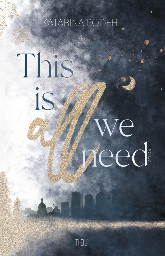 Cover: 9783968570075 | This is all we need | This is all (Band2) | Katarina Podehl | Buch