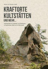 Cover: 9783955110932 | Kraftorte, Kultstätten und mehr ... | Marita Haller (u. a.) | Buch