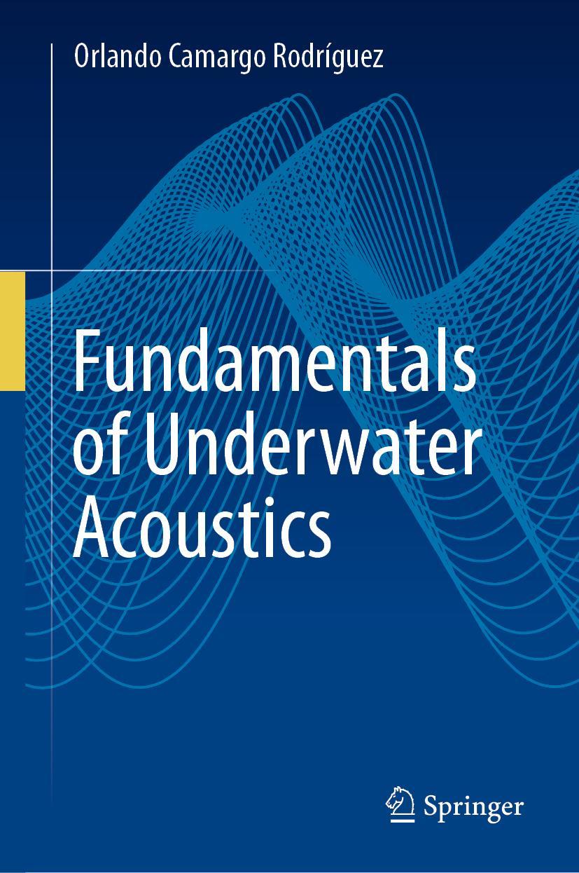 Cover: 9783031313189 | Fundamentals of Underwater Acoustics | Orlando Camargo Rodríguez