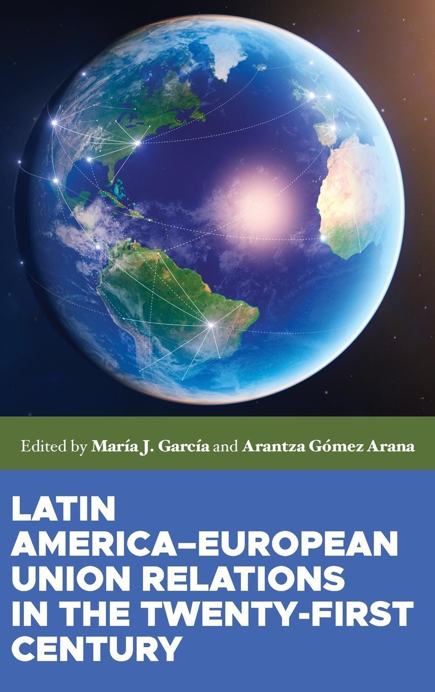 Cover: 9781526136497 | Latin America-European Union relations in the twenty-first century